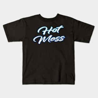 Hot Mess Kids T-Shirt